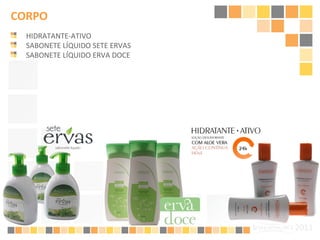 CORPO HIDRATANTE-ATIVO SABONETE LÍQUIDO SETE ERVAS SABONETE LÍQUIDO ERVA DOCE 