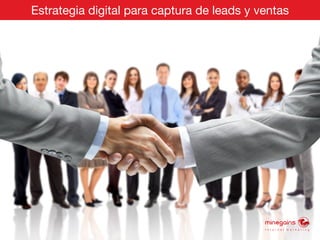 Estrategia digital para captura de leads y ventas
 