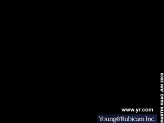 www.yr.com




MARTIN HAAG JUN 2009
 