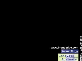 www.brandedge.com




MARTIN HAAG JUN 2009
 