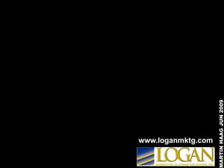 www.loganmktg.com




MARTIN HAAG JUN 2009
 