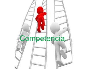 Competencia.
 