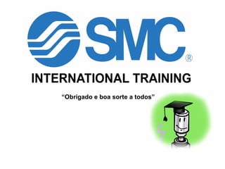 Out/2007
“Obrigado e boa sorte a todos”
 