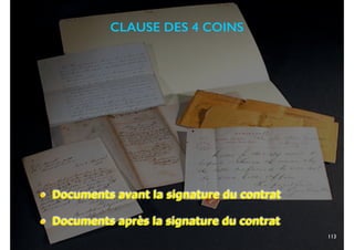 CLAUSE DES 4 COINS
• Documents avant la signature du contrat
• Documents après la signature du contrat
113
 
