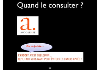 23
Ou un juriste…
Quand le consulter ?
24
 