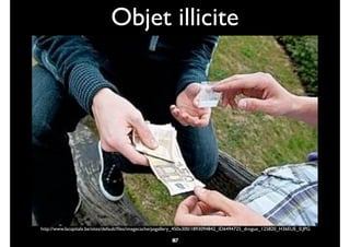 Objet illicite
67
http://www.lacapitale.be/sites/default/ﬁles/imagecache/pagallery_450x300/1893094842_ID6494725_drogue_125820_H36EUE_0.JPG
80
 