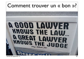 Comment trouver un « bon »?
24
26samedi 28 septembre 13
 