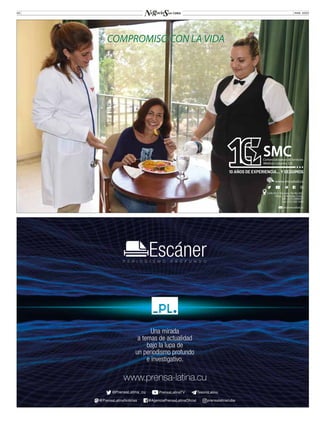 MAR. 2022
02
P E R I O D I S M O P R O F U N D O
Una mirada
a temas de actualidad
bajo la lupa de
un periodismo profundo
e investigativo.
Calle 44 e/ 5ta ave y 5ta No.502,
Playa, La Habana, Cuba.
Telf.: (537) 2090977
Fax: (537) 203 1590
mc@smcsalud.cu
www.smcsalud.cu
COMPROMISO CON LA VIDA
 