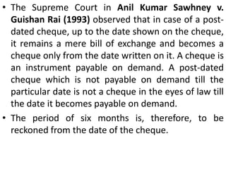 Liability of Company in LiquidationThe Supreme Court in PankajMishra v. State of Maharashtra (2001)  had held that the offence under Section 138 would be complete when drawer fails to make payment within stipulated time whatever because for such failure and, therefore, company could not avert its penal liability under Section 138 on mere ground that petition for its winding up was presented prior to company being called upon by notice to pay amount of dishonouredcheque.