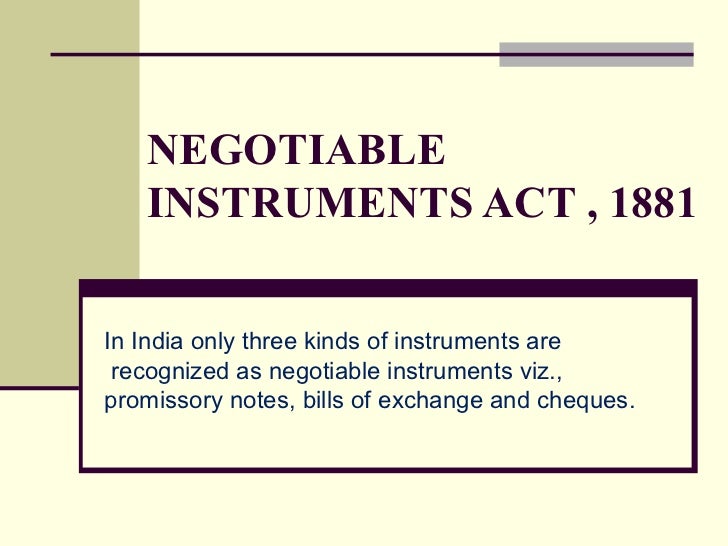 negotiable instruments act 1881 negotiable instruments