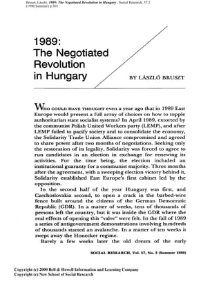 Bruszt, László, 1989: The Negotiated Revolution in Hungary , Social Research, 57:2
(1990:Summer) p.365
 