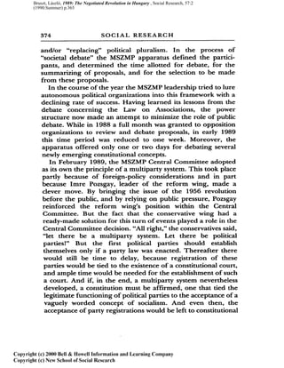 Bruszt, László, 1989: The Negotiated Revolution in Hungary , Social Research, 57:2
(1990:Summer) p.365
 
