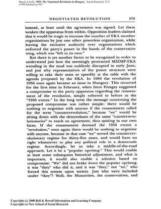Bruszt, László, 1989: The Negotiated Revolution in Hungary , Social Research, 57:2
(1990:Summer) p.365
 