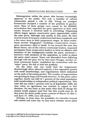 Bruszt, László, 1989: The Negotiated Revolution in Hungary , Social Research, 57:2
(1990:Summer) p.365
 