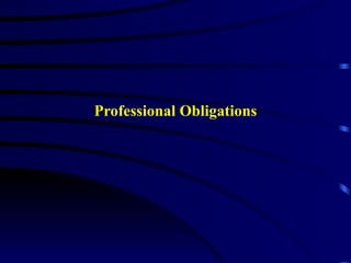 Professional Obligations 