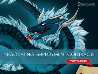 NEGOTIATING EMPLOYMENT CONTRACTS
 
