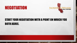 NEGOTIATION
BEFORE STARTING…
•CRAFT A SIMPLE STATEMENT YOU CAN USE TO
EXPLAIN THE GOAL OF THE NEGOTIATIONS.
SOMETHING YOU CAN USE OVER AND OVER DURING
THE NEGOTIATIONS TO REFOCUS THE PLAYERS.
 