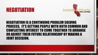 NEGOTIATION
NEGOTIATION IS A CONTINUING PROBLEM
SOLVING PROCESS. IT’S GETTING PEOPLE WITH
BOTH COMMON AND CONFLICTING INTEREST TO
COME TOGETHER TO ARRANGE OR ADJUST
THEIR FUTURE RELATIONSHIP BY MAKING A
JOINT DECISION.
 
