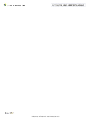A FOOT IN THE DOOR | 44 DEVELOPING YOUR NEGOTIATION SKILLS
Downloaded by Tony Pham (ttoan1964@gmail.com)
lOMoARcPSD|18089904
 