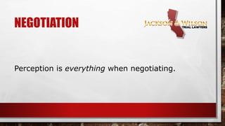 NEGOTIATION
Share you position via story telling. Remember,
facts tell but stories sell.
 