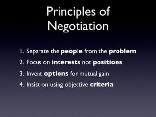 “Getting to Yes” - Principled Negotiation