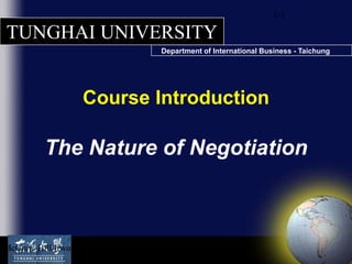 1-1 Course Introduction The Nature of Negotiation McGraw-Hill/Irwin 