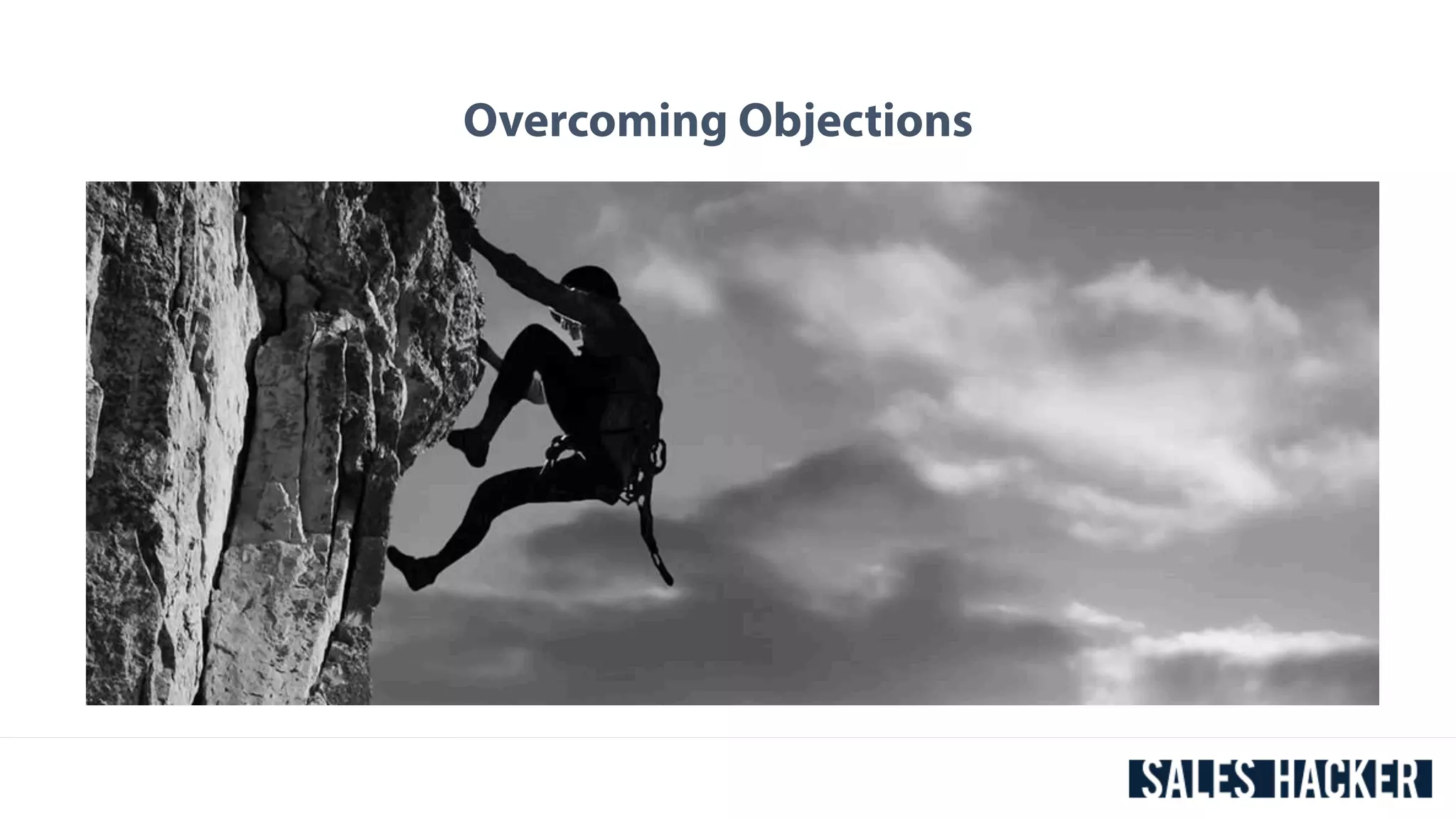 Overcoming Objections 
 