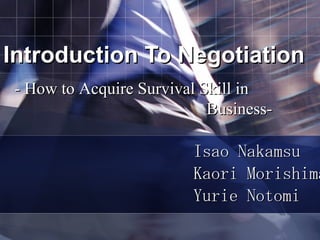 Introduction To Negotiation Isao Nakamsu Kaori Morishima Yurie Notomi - How to Acquire Survival Skill in  Business- 