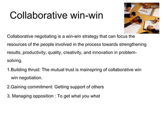 Don’t transform yourself into a paper tiger. In a competitive situation don’t eliminate options and reduce the other side’s stress. Let them wonder until you have received what your are shooting for.  In geopolitics the perception that you are willing to take risks and exercise power may prevent opportunism by a potential aggressor.Power Cont’d....The Power of IdentificationYou will maximise your negotiating ability if you get others to identify with you. More often than people care to admit, identification (whether with or against) plays a significant role in negotiations and decision making. That’s why behaving decently and trying to help others is the equivalent of having a canteen of water in the Gobi Desert. (our Politicians)The Power of precedentWorkers in US got 7% pay hike, Canadian autoworkers using the US example, demanded for the same 7% hike and they got it.