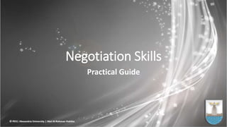 Negotiation Skills
Practical Guide
 