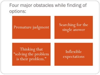 Four major obstacles while finding of
options: