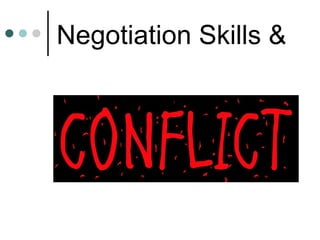 Negotiation Skills &
 