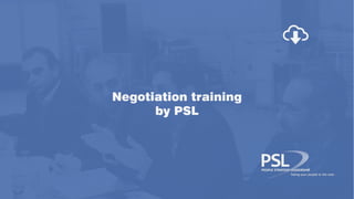 Negotiation training
by PSL
 