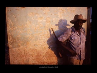 Agricultor, Romaria - MG
 