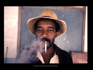 Camburi, litoral norte de São Paulo
 