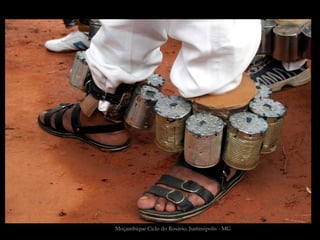 Moçambique Ciclo do Rosário, Justinópolis - MG
 