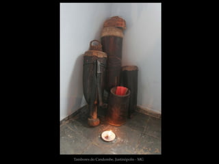 Tambores do Candombe, Justinópolis - MG
 