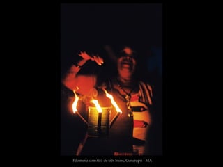 Filomena com fifó de três bicos, Cururupu - MA
 