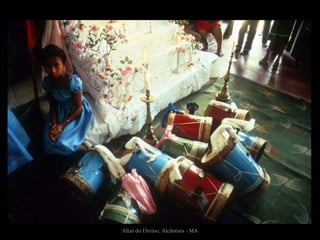 Altar do Divino, Alcântara - MA
 