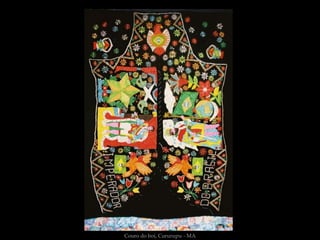 Couro do boi, Cururupu - MA
 