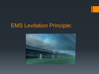 EMS Levitation Principle:
 