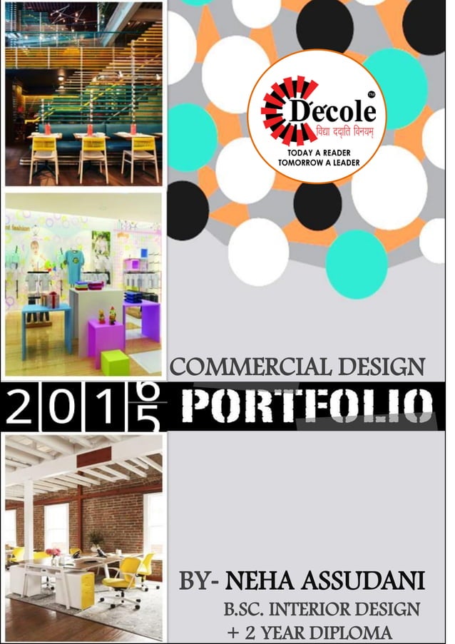 Neha Assudani portfolio, B.Sc-Interior Design+ 2 years Diploma,Dezyne E ...