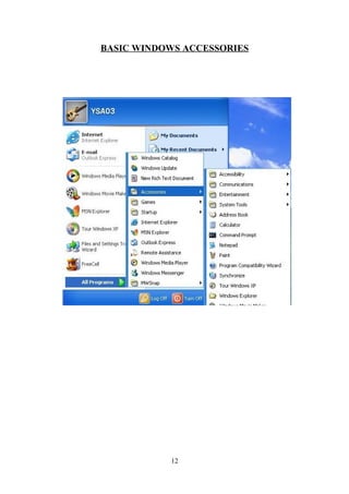 BASIC WINDOWS ACCESSORIES
12
 