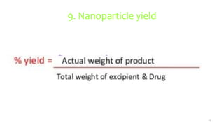 9. Nanoparticle yield
55
 