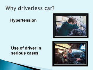 Hypertension
Use of driver in
serious cases
 