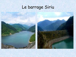 Le barrage Siriu 
 