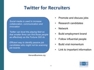 ListeningSeek First to Understand, Then to Be UnderstoodFind the communities, blogs and discussion forums that attract your targeted candidatesApply monitoring tools to pick-up relevant brand mentionsParticipate in the conversation to understand the discussions, topics, personalities and toneIdentify the individuals that demonstrate expertise and influence27