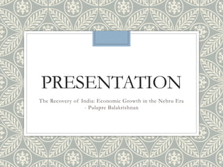 The Recovery of India: Economic Growth and Development in the Nehru Era ...