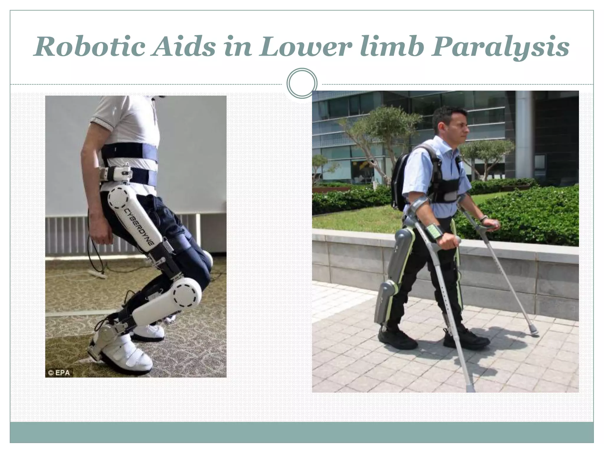 Robotic Aids in Lower limb Paralysis
 