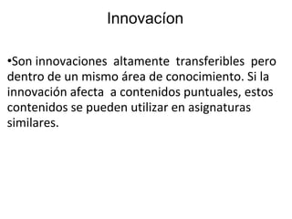                         Innovacíon ,[object Object]